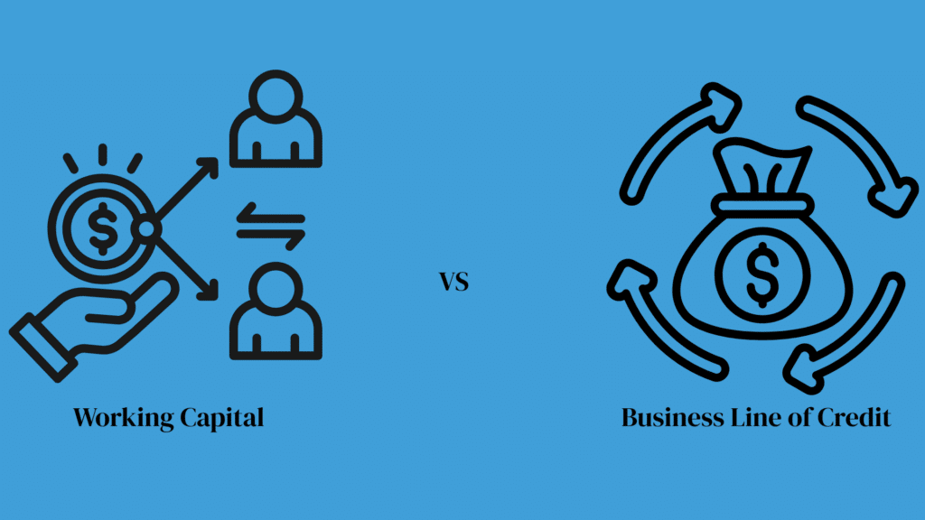 Working Capital Loan vs Business Line of Credit